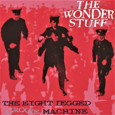 The Wonder Stuff -  The Eight Legged Groove Machine